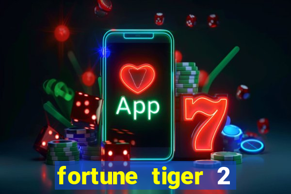 fortune tiger 2 revenge demo